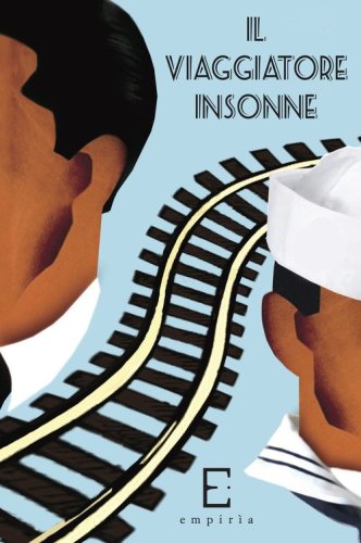 Il viaggiatore insonne. Quaderni internazionali di studi su Sandro Penna