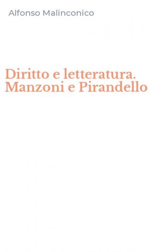Diritto e letteratura. Manzoni e Pirandello