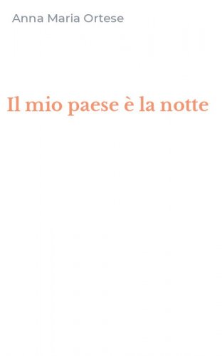 Il mio paese &egrave; la notte