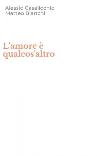 L'amore &egrave; qualcos'altro