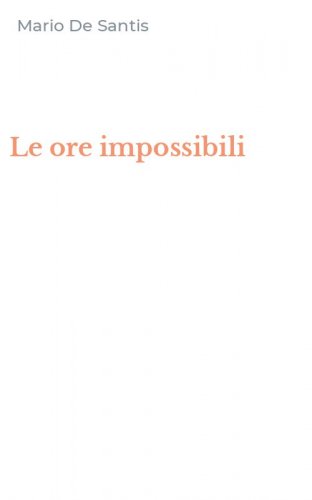 Le ore impossibili