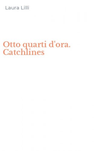 Otto quarti d'ora. Catchlines