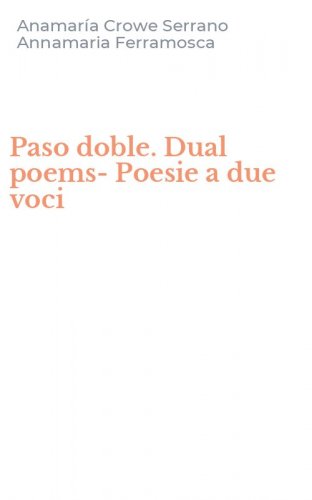 Paso doble. Dual poems-Poesie a due voci