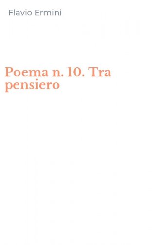 Poema n. 10. Tra pensiero