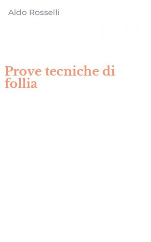 Prove tecniche di follia