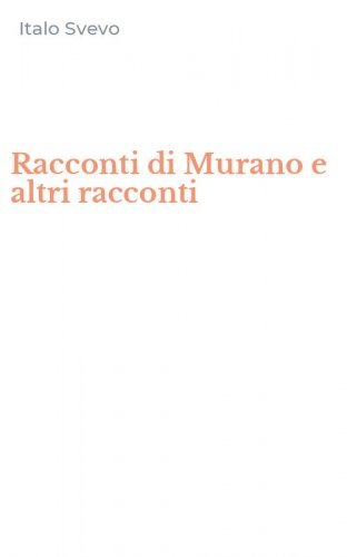 Racconti di Murano e altri racconti