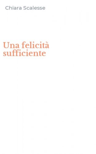 Una felicit&agrave; sufficiente