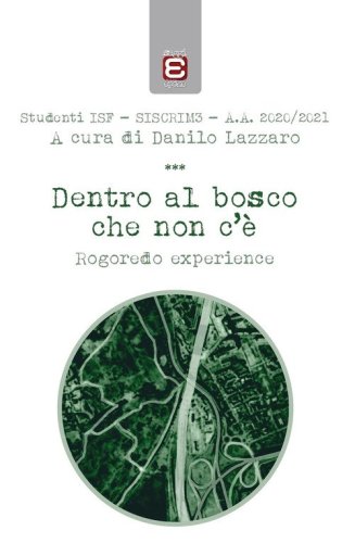 Dentro al bosco che non c'&egrave;