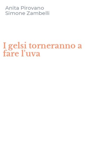 I gelsi torneranno a fare l'uva