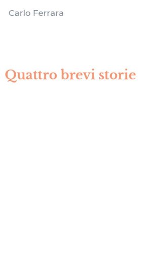 Quattro brevi storie
