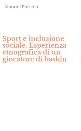 Sport e inclusione sociale. Esperienza etnografica di un giocatore di baskin