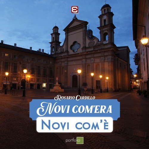 Novi com'era Novi com'&egrave;