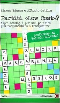Partiti &laquo;low cost?&raquo;. Dieci consigli per una politica pi&ugrave; responsabile e trasparente