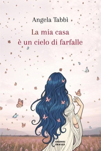 La mia casa &egrave; un cielo di farfalle