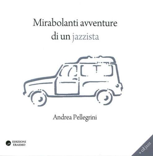 Mirabolanti avventure di un jazzista