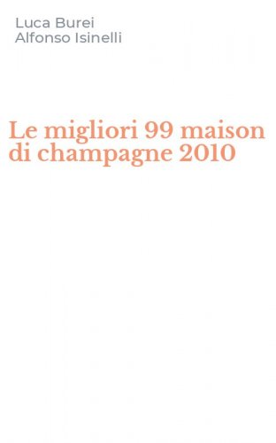 Le migliori 99 maison di champagne 2010