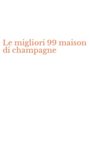 Le migliori 99 maison di champagne
