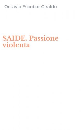 SAIDE. Passione violenta