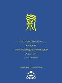 Anitya medelogical journal. Rivista internazionale medelogia e discipline olistiche. Ediz. italiana e inglese