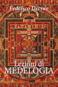 Lezioni di medelogia. Dieci insegnamenti per la consapevolezza