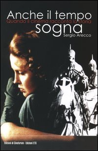 Anche il tempo sogna. Quando il cinema racconta la storia