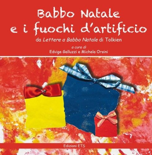 Babbo Natale e i fuochi d'artificio. da &laquo;Lettere a Babbo Natale&raquo; di Tolkien