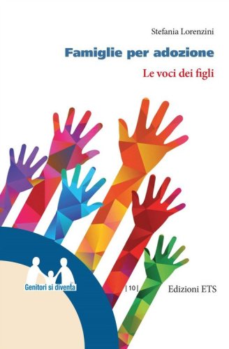 Famiglie per adozione. Le voci dei figli