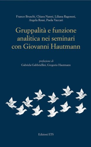 Gruppalit&agrave; e funzione analitica nei seminari con Giovanni Hautmann
