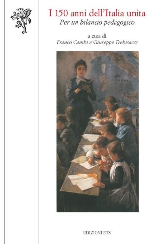 I 150 anni dell'Italia unita: per un bilancio pedagogico
