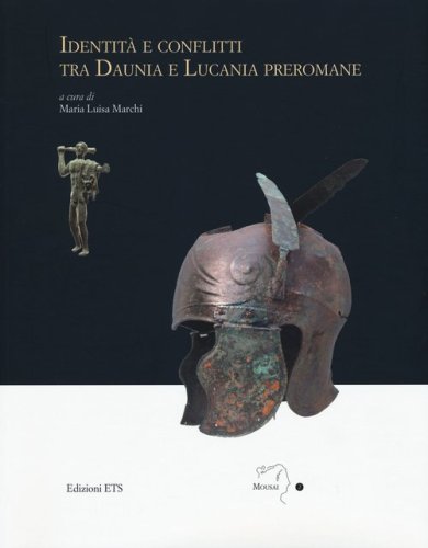 Identit&agrave; e conflitti tra Daunia e Lucania preromane