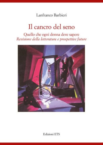 Il cancro al seno. Quello che ogni donna deve sapere. Revisione della letteratura e prospettive future
