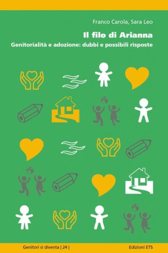 Il filo di Arianna. Genitorialit&agrave; e adozione: dubbi e possibili risposte