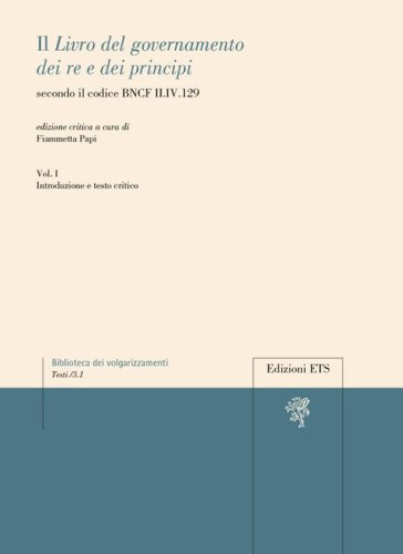 Il &laquo;libro del governamento dei re e dei principi&raquo; secondo il codice BNCF II.IV.129
