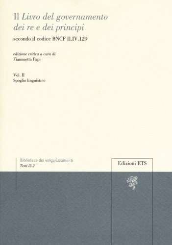 Il &laquo;libro del governamento dei re e dei principi&raquo; secondo il codice BNCF II.IV.129