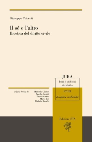Il s&eacute; e l'altro. Bioetica del diritto civile