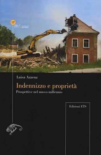 Indennizzo e propriet&agrave;. Prospettive nel nuovo millennio