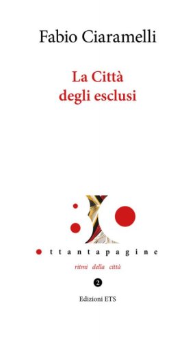 La Citt&agrave; degli esclusi