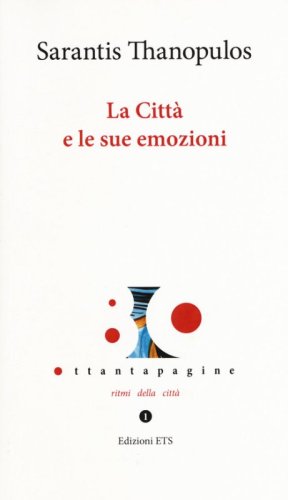 La citt&agrave; e le sue emozioni