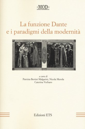 La funzione Dante e i paradigmi della modernit&agrave;