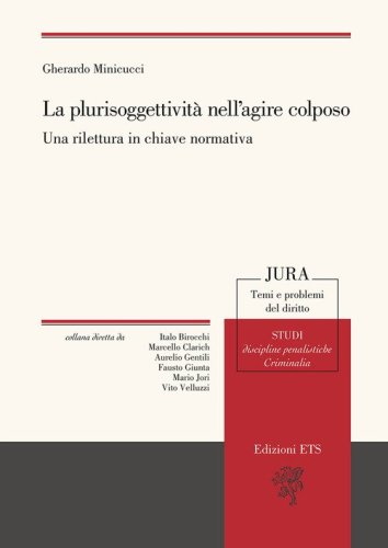 La plurisoggettivit&agrave; nell'agire colposo. Una rilettura in chiave normativa