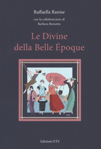 Le divine della Belle &Eacute;poque