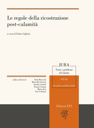 Le regole della ricostruzione post-calamit&agrave;