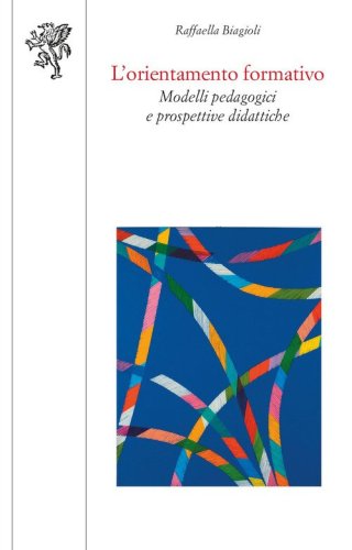 L'orientamento formativo. Modelli pedagogici e prospettive didattiche