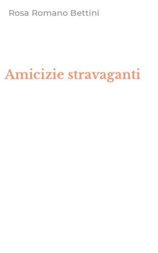 Amicizie stravaganti