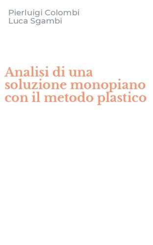 Analisi di una soluzione monopiano con il metodo plastico
