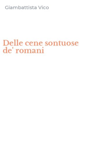 Delle cene sontuose de' romani