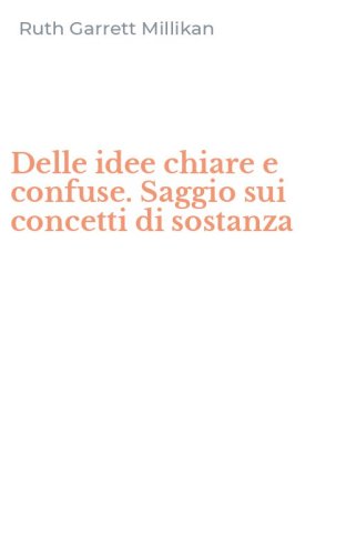 Delle idee chiare e confuse. Saggio sui concetti di sostanza