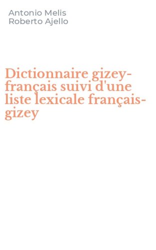 Dictionnaire gizey-fran&ccedil;ais suivi d'une liste lexicale fran&ccedil;ais-gizey