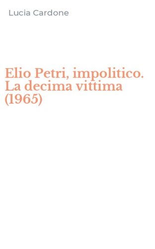 Elio Petri, impolitico. La decima vittima (1965)