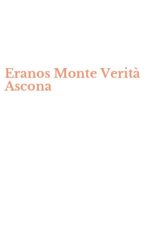 Eranos Monte Verit&agrave; Ascona